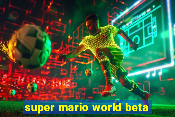 super mario world beta